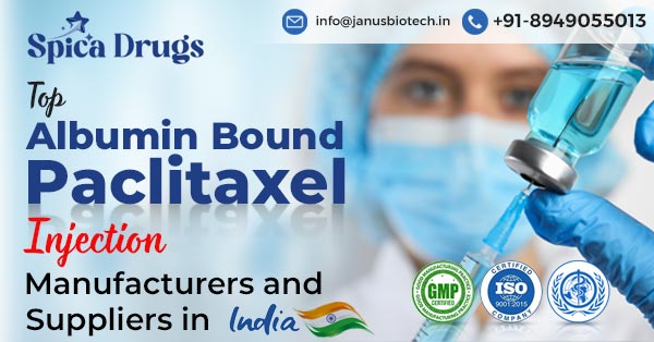 Albumin bound Paclitaxel Injection Manufacturers and Suppliers in India